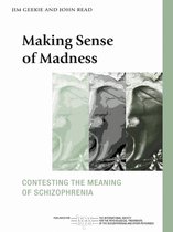 The International Society for Psychological and Social Approaches to Psychosis Book Series - Making Sense of Madness