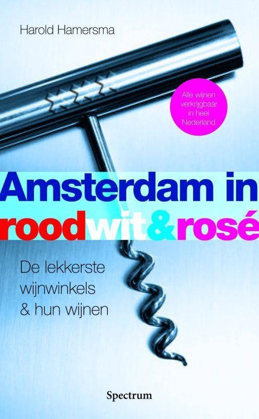 Cover van het boek 'Amsterdam in rood, wit & rosé' van Harold Hamersma