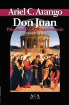 Don Juan. Psicoanalisis Del Matrimonio