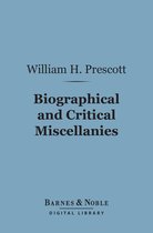 Barnes & Noble Digital Library - Biographical and Critical Miscellanies (Barnes & Noble Digital Library)