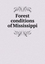 Forest conditions of Mississippi