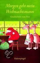 Morgen geht mein Weihnachtsmann