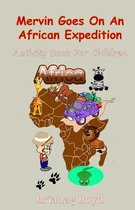 Mervin Goes On An African Expedition