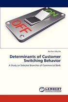 Determinants of Customer Switching Behavior