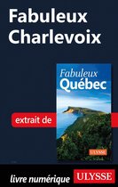 Fabuleux - Fabuleux Charlevoix