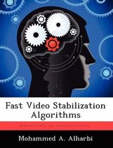 Fast Video Stabilization Algorithms