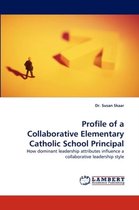 Profile of a Collaborative Elementary Catholic School Principal