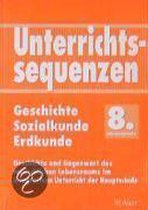 Unterrichtssequenzen Geschichte / Sozialkunde / Erdkunde. 8. Jahrgangsstufe