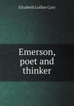 Emerson, Poet and Thinker