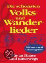 Die schönsten Volks- und Wanderlieder