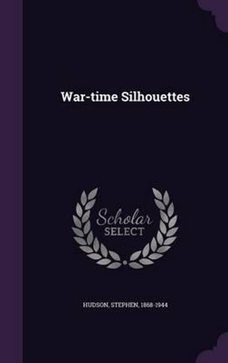 War-time Silhouettes van Stephen C Hudson