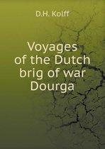 Voyages of the Dutch brig of war Dourga