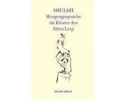 Shulazi Morgengespräche im Kloster des Abtes Linji