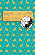 Beginner Golf Log Book