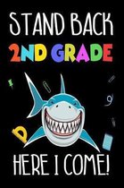 Stand Back 2nd Grade Here I Come!