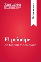 Guía de lectura - El príncipe de Nicolás Maquiavelo (Guía de lectura)