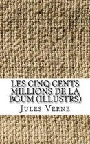 Les Cinq Cents Millions de la Bgum (illustrs)