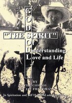 The Spirit of Understanding Love and Life