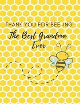 Thank You for Bee-ing The Best Grandma Ever