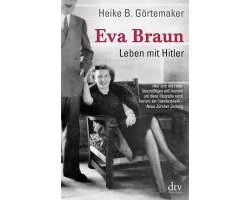 EVA Braun; Leben MIT Hitler