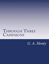 Through Three Campaigns