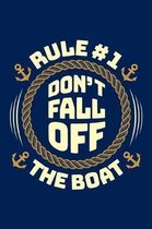 Rule #1 Don't Fall Off The Boat