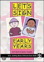 Let's Sign Early Years: Bsl Child And Carer Guide