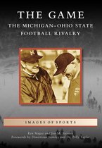 Images of Sports - The Game: The Michigan-Ohio State Football Rivalry