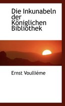 Die Inkunabeln Der K Niglichen Bibliothek