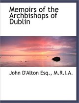 Memoirs of the Archbishops of Dublin