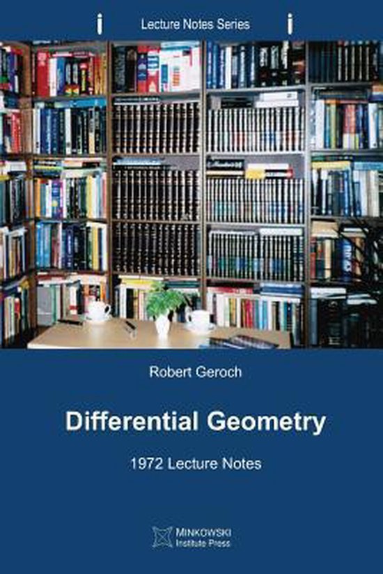 Lecture Notes Differential Geometry 9781927763063 Robert Geroch