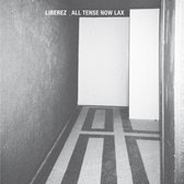 Liberez - All Tense Now Lax (CD)