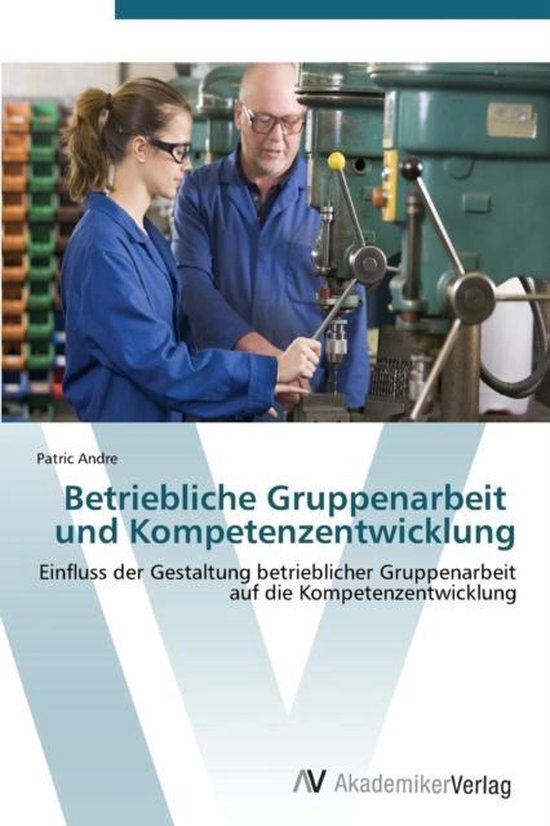 Betriebliche Gruppenarbeit und Kompetenzentwicklung - cover