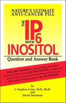 The IP6 with Inositol Question and Answer Book: Nature's Ultimate Anti-Cancer Pill