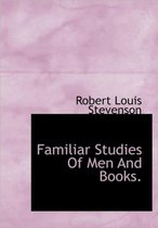 Familiar Studies of Men and Books.