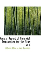 Annual Report of Financial Transactions for the Year 1913