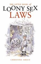 The Little Book of Loony Sex Laws
