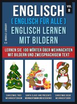 Foreign Language Learning Guides - Englisch ( Englisch für alle ) Englisch Lernen Mit Bildern (Vol 8)