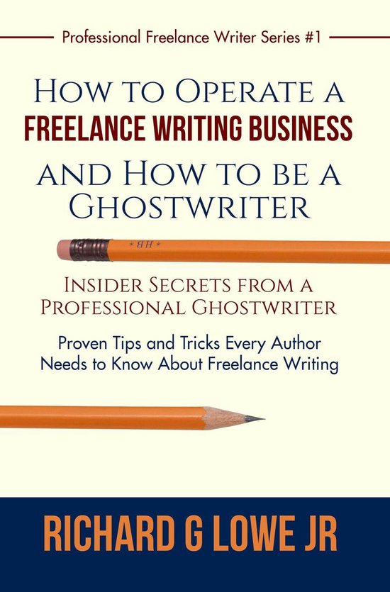 Professional Freelance Writer 1 - How to Operate a Freelance ... - cover