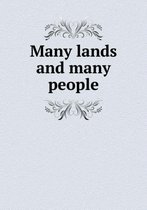 Many lands and many people
