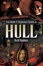 Foul Deeds and Suspicious Deaths in Hull