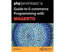 Php|architect's Guide to E-Commerce Programming with Magento