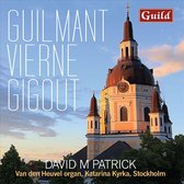 Alexandre Guilmant: Guilmant. Vierne. Gigout