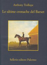 Il ciclo del Barsetshire 7 - Le ultime cronache del Barset