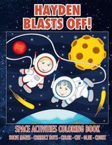 Hayden Blasts Off! Space Activities Coloring Book