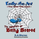 Emily the Ant - The Adventure of Being Scared