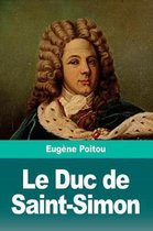 Le Duc de Saint-Simon