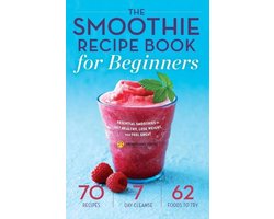 The Smoothie Recipe Book for Beginners
