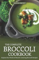 The Complete Broccoli Cookbook