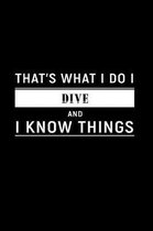 That's What I Do I Dive and I Know Things